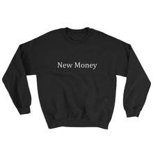 New Money Sweatshirt