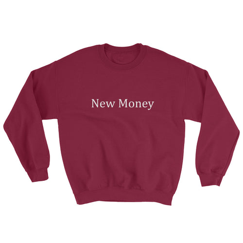 New Money Sweatshirt